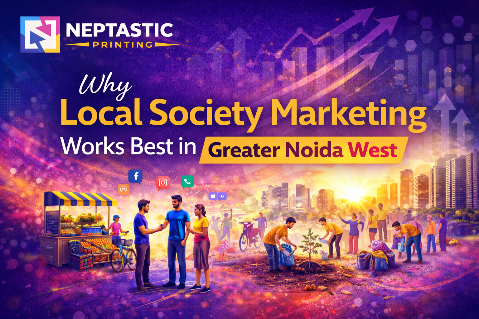 Why Local Society Marketing Works Best in Greater Noida West